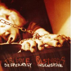 Cripple Bastards - Desperately Insensitive.