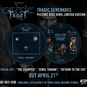 Celtic Frost - Tragic Serenades 2018 RSD Picture Disc