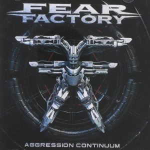 Fear Factory - Aggression Continuum