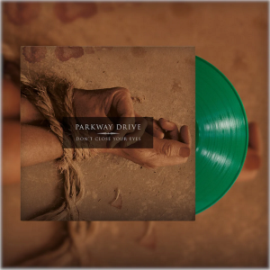 PARKWAY DRIVE - DON'T CLOSE YOUR EYES.
