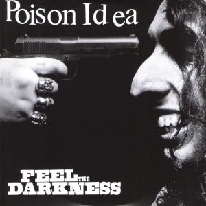 Poison Idea - Feel The Darkness. 2LP