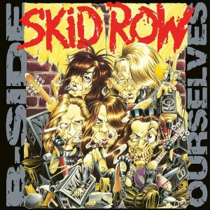 SKID ROW - B-SIDE OURSELVES RSD BLACK FRIDAY 2023 VINYL (2500 worldwide)