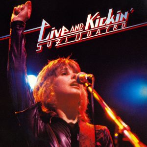 Suzi Quatro - Live & Kickin 2021 Mix (2021 RSD)