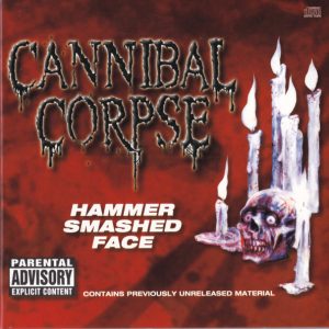 Cannibal Corpse - Hammer Smashed Face. CD