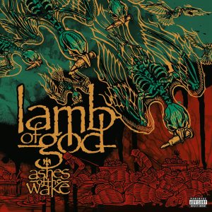 Lamb of God - Ashes Of The Wake. CD