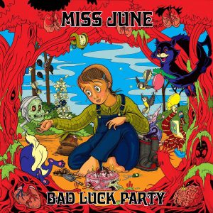 MISS JUNE - BAD LUCK PARTY. CD