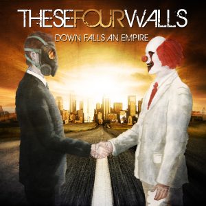 THESE FOUR WALLS - DOWN FALLS AN EMPIRE. CD