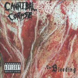 CANNIBAL CORPSE - The Bleeding. CD