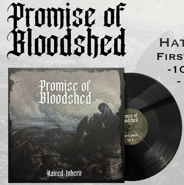 Promise of Bloodshed - Hatred Inherit LP (Only 100 worldwide!)
