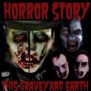 Horror Story - This Graveyard Earth. LP